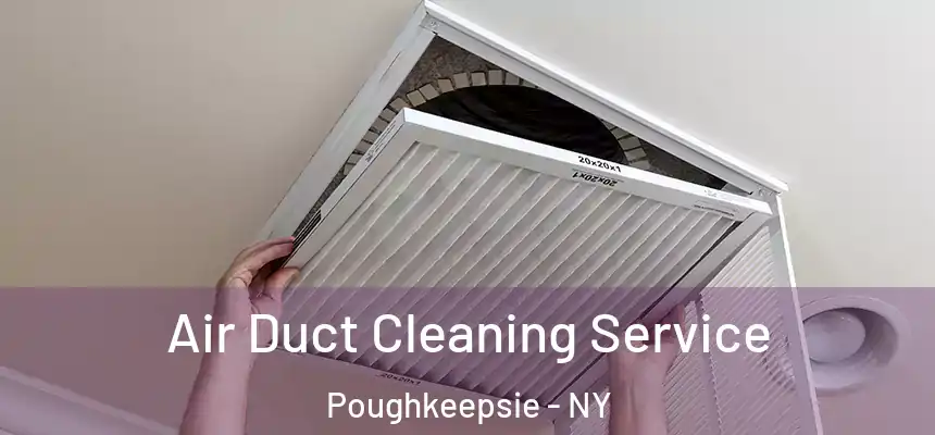  Air Duct Cleaning Service Poughkeepsie - NY