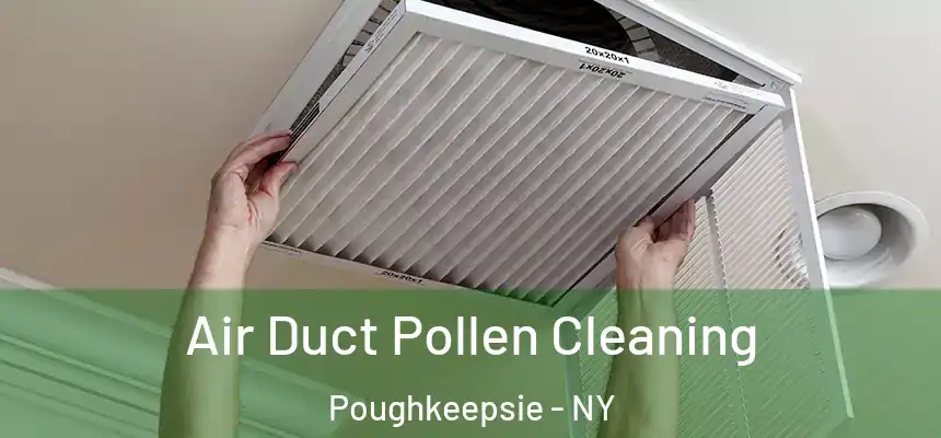  Air Duct Pollen Cleaning Poughkeepsie - NY
