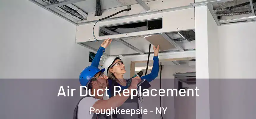  Air Duct Replacement Poughkeepsie - NY