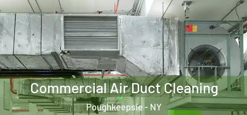  Commercial Air Duct Cleaning Poughkeepsie - NY