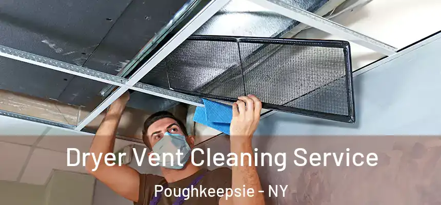  Dryer Vent Cleaning Service Poughkeepsie - NY