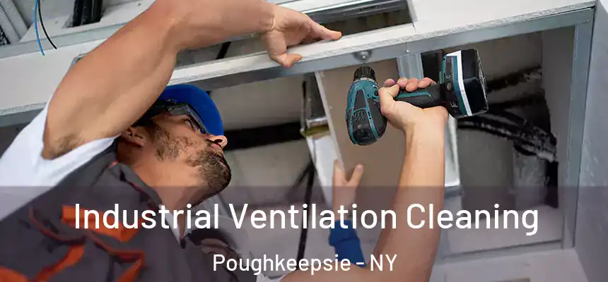 Industrial Ventilation Cleaning Poughkeepsie - NY