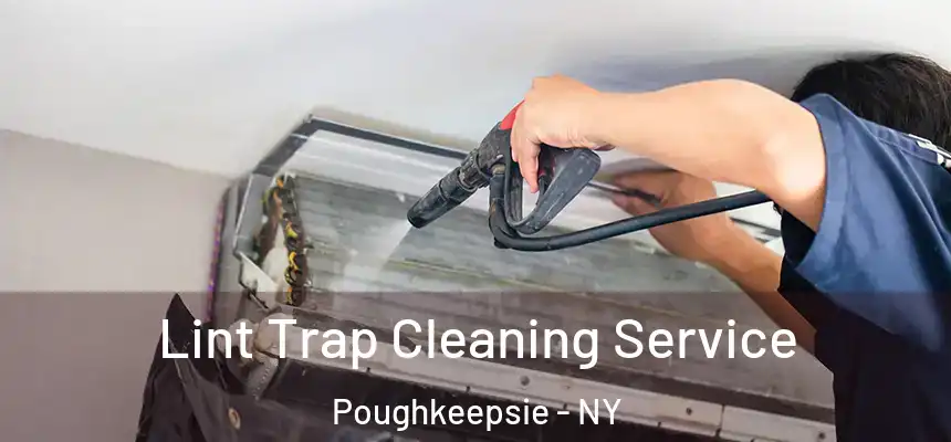 Lint Trap Cleaning Service Poughkeepsie - NY