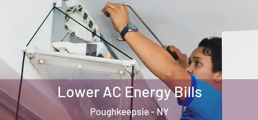  Lower AC Energy Bills Poughkeepsie - NY