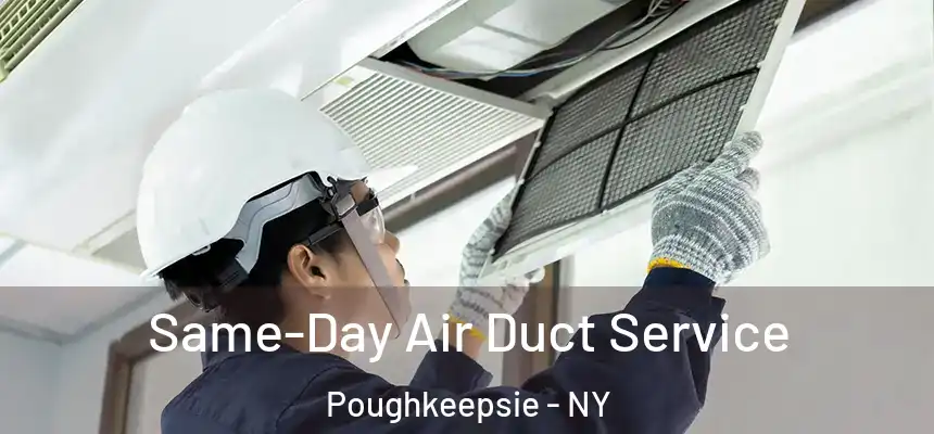  Same-Day Air Duct Service Poughkeepsie - NY