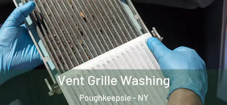 Vent Grille Washing Poughkeepsie - NY